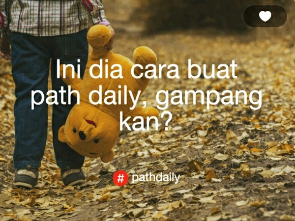 Cara Gampang Membuat #PathDaily di Path
