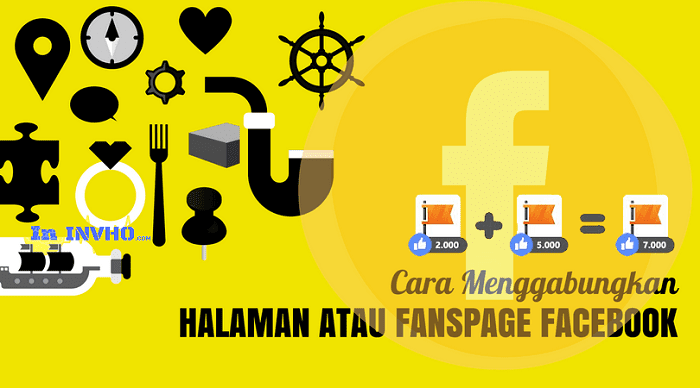 Cara Menggabungkan Halaman atau Fanspage Facebook