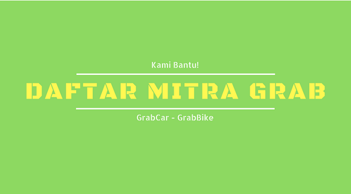 Daftar Jadi Mitra Grab – Kami Siap Membantu Anda